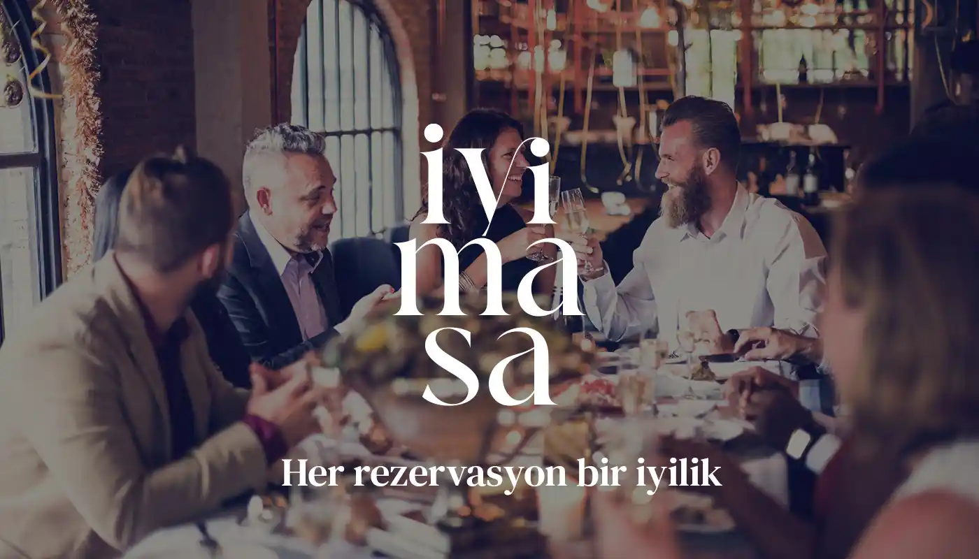 İyi Masa İle Rezervasyonlar İyiliğe Dönüşüyor - İyimasa.com.tr