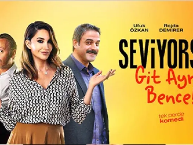 Seviyorsan Git Ayrıl Bence