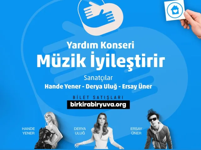 Hande Yener, Derya Uluğ, Ersay Üner BirKiraBirYuva kampanyası için 21 Mart'ta İzmir Arena sahnesinde buluşuyor.
