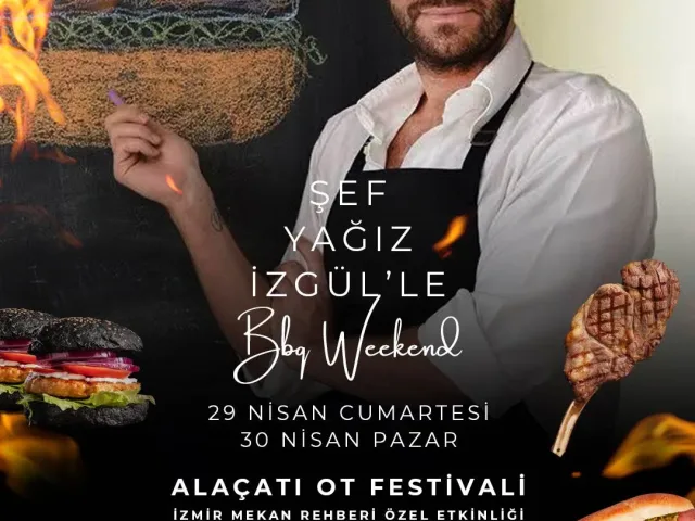 İzmir Mekan Rehberi'nden Şef Yağız İzgül'le BBQ WEEKEND Partisi
