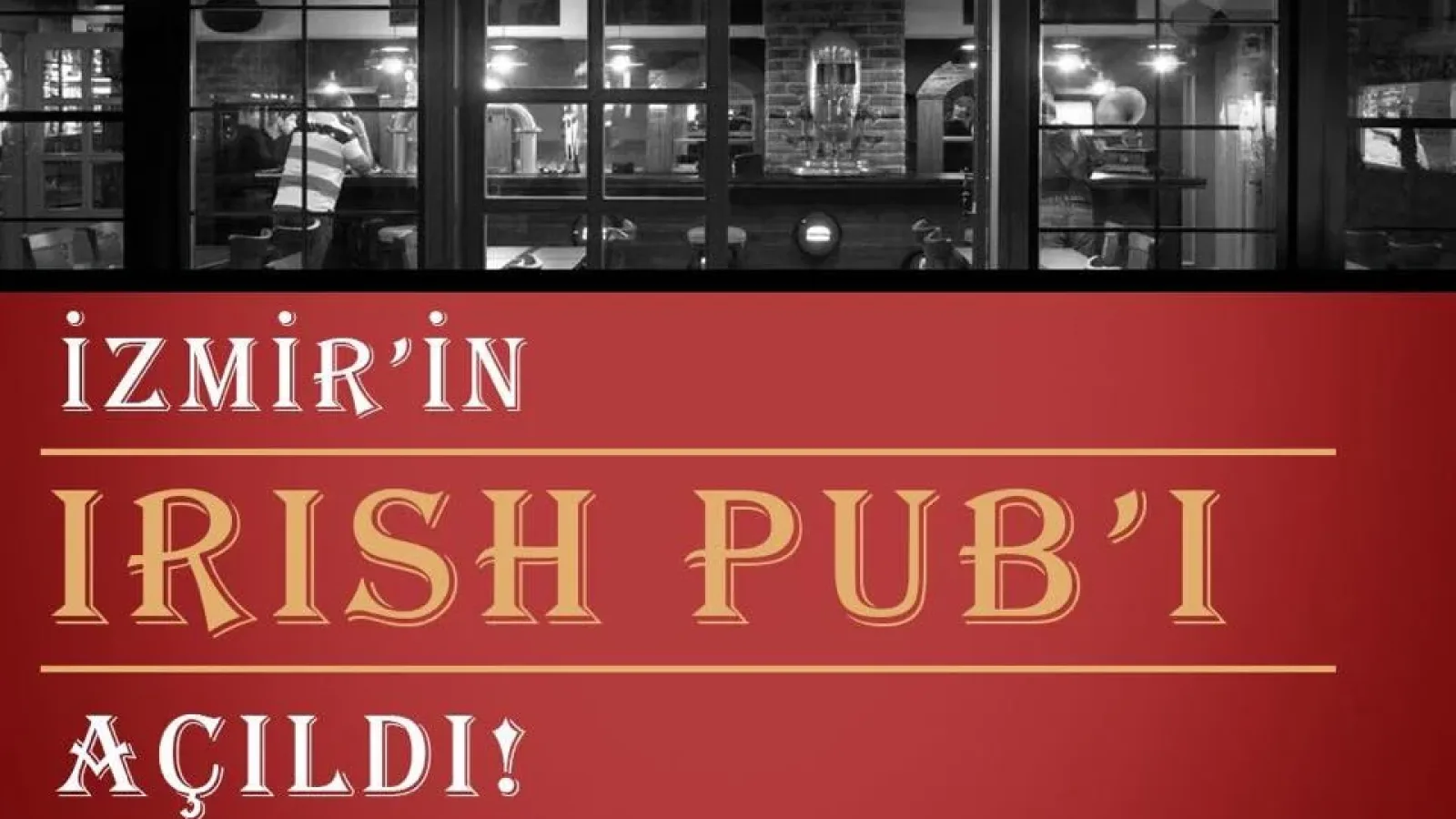 Alsancağın Yeni Buluşma Noktası Irish Pub Alsancak