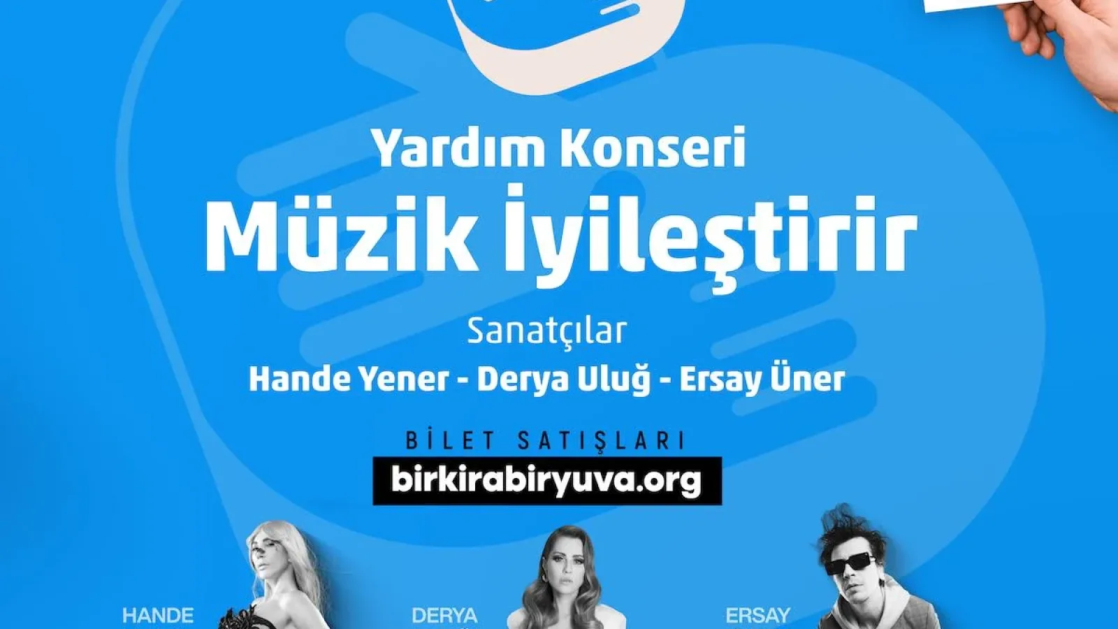Hande Yener, Derya Uluğ, Ersay Üner BirKiraBirYuva kampanyası için 21 Mart'ta İzmir Arena sahnesinde buluşuyor.